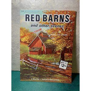Vintage ~ Walter Foster~ Red Barns & Other Scenes by Arden Von Dewitz #111 ~YaY!